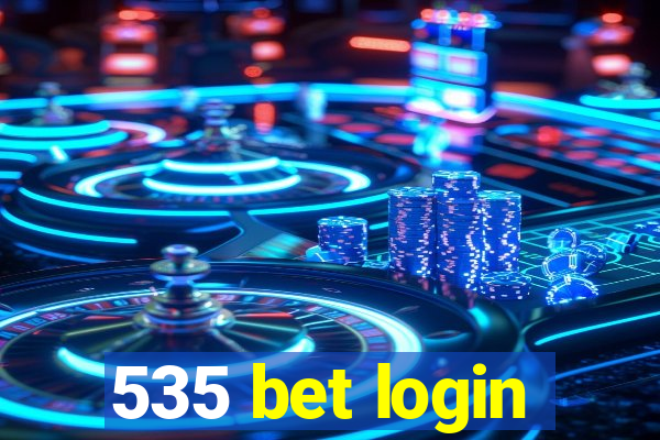 535 bet login